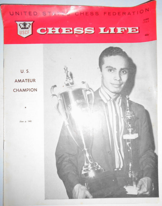 Chess Life, June 1963 - Fischer Talks Chess, Mednis upsets Fischer, etc.