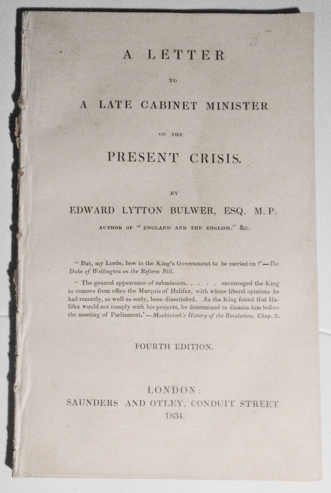 1834 Letter to a Late Cabinet Minister on the Present Crisis - Ed Bulwer Lytton.