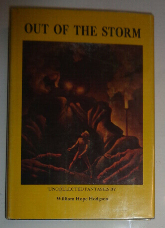 Out of the Storm: Uncollected Fantasies by William Hope Hodgson SIGNED Moskowitz
