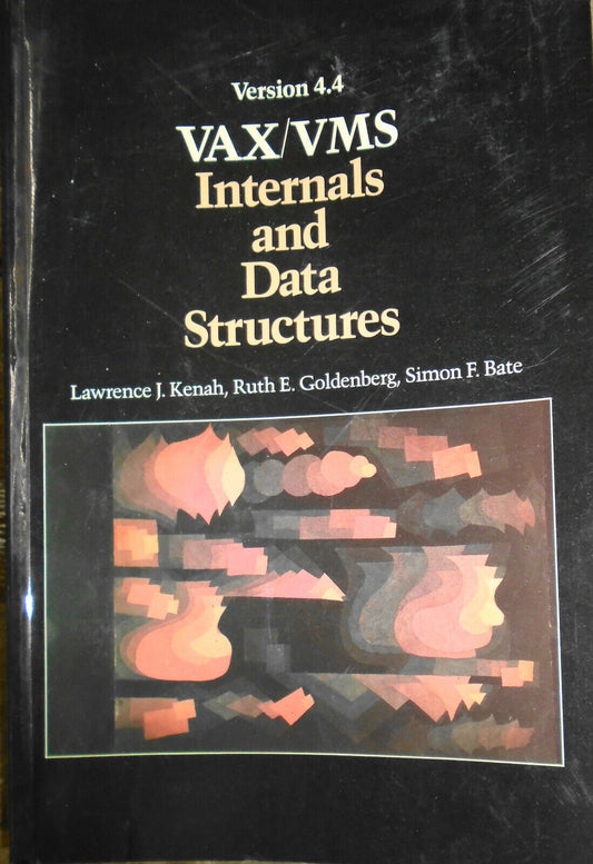 Vax/Vms Internals and Data Structures: Version 4.4, 1988 - Kenah Bate Goldenberg