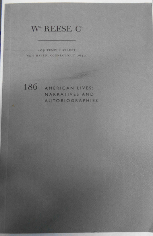 American lives : narratives & autobiographies, Catalog 186 William Reese Co 1999
