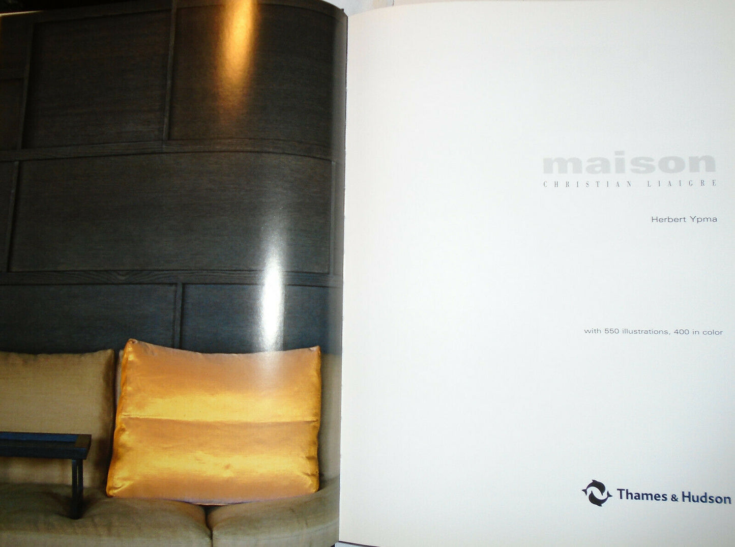 Maison Christian Liaigre By Herbert Ypma - Hardcover 2009 - Fine/Fine