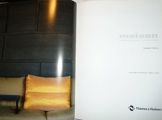 Maison Christian Liaigre By Herbert Ypma - Hardcover 2009 - Fine/Fine