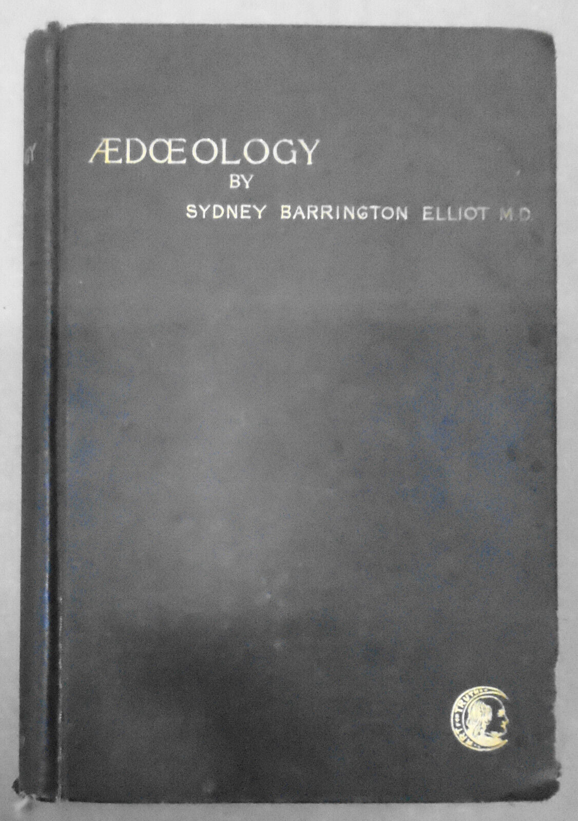 1893 Aedoeology: A Treatise on Generative Life, by Sydney Barrington Elliott
