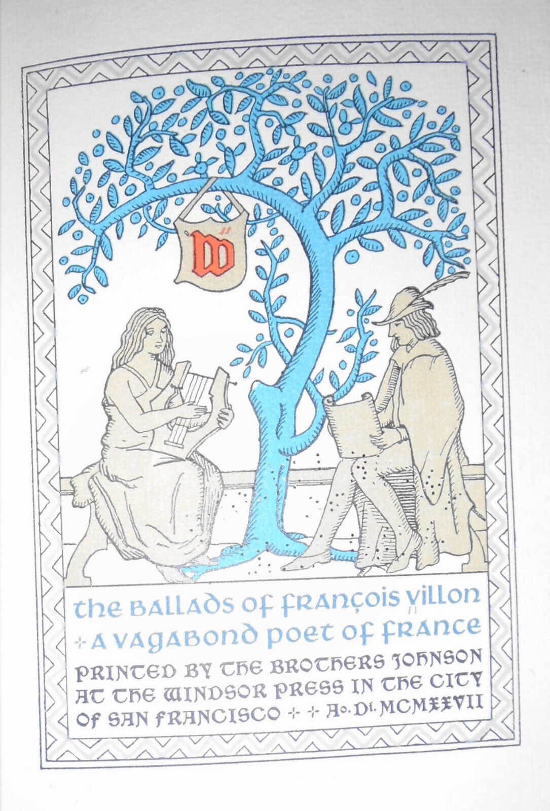 Ballads Of Francois Villon, A Vagabond Poet Of France. 1927 No. 66 of 200 copies