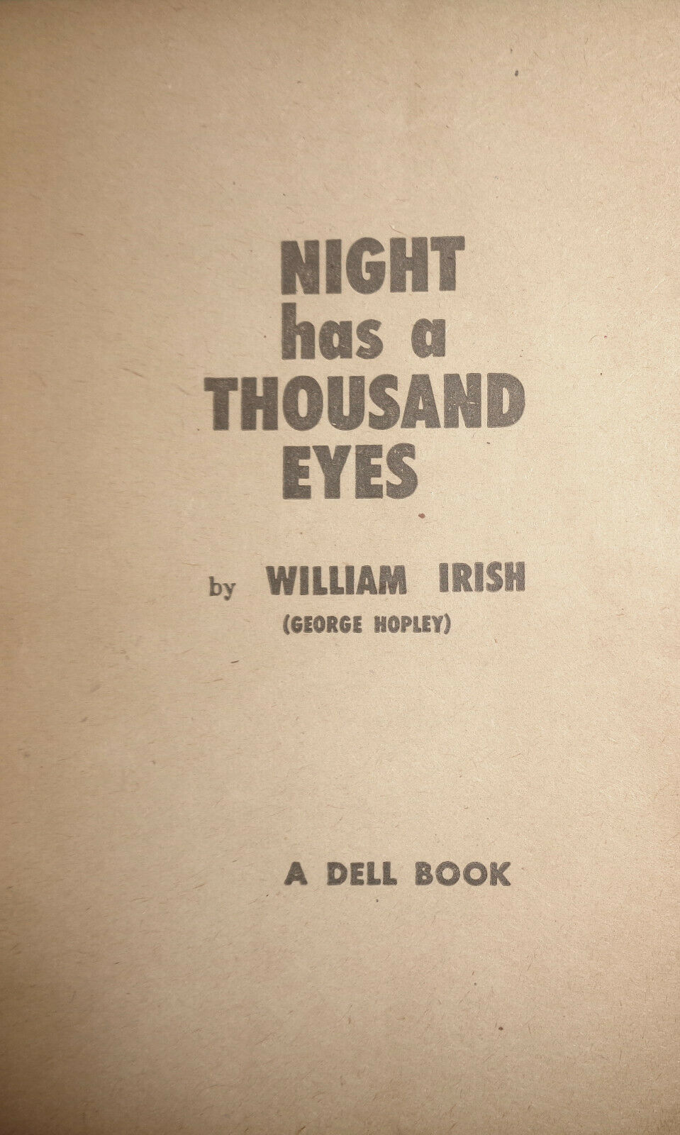 Night has a Thousand Eyes by William Irish (George Hopley)  Dell 679 [1953]