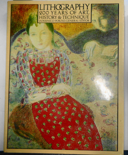 Lithography: 200 years of art, history & technique, by Domenico Porzio 1983  HC