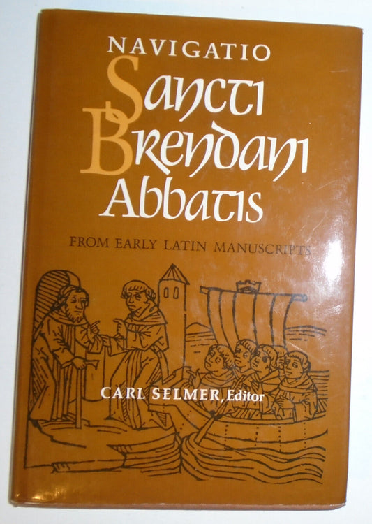 Navigatio Sancti Brendani Abbatis: From Early Latin Manuscripts, by Carl Selmer