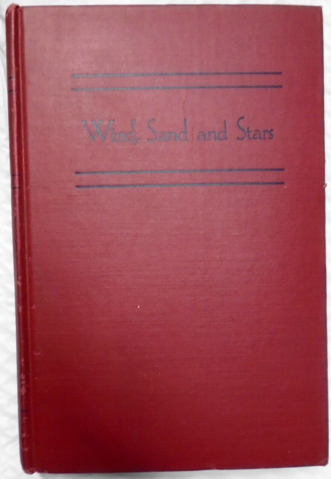 Wind, Sand and Stars, by Antoine De Saint-Exupery. 1941. Hardcover.