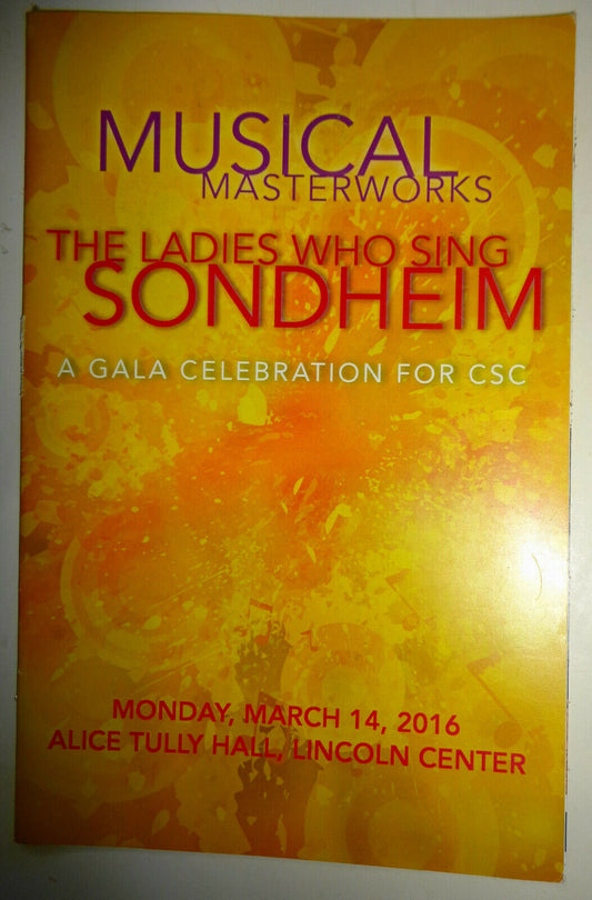 Ladies Who Sing Sondheim - Program - CSC Gala Celebration, Lincoln Center 2016