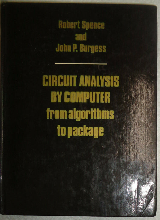 Circuit Analysis by Computer : From Algorithms to Package by Spence & Burgess