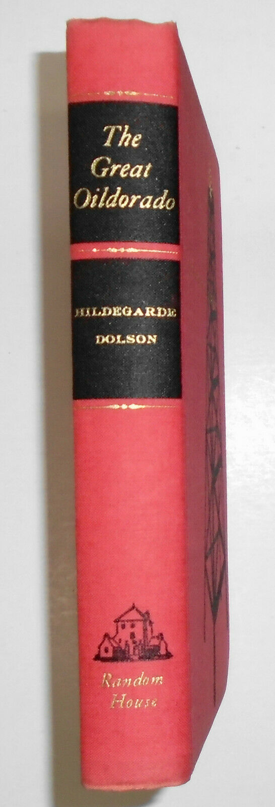 The Great Oildorado, by Hildegarde Dolson. SIGNED 1959 Hardcover/DJ