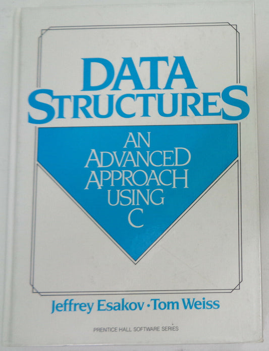 Data Structures: An Advanced Approach Using C (Hardcover) by Jeffrey Esakov. NEW