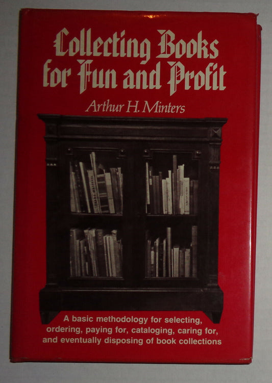 Collecting Books for Fun and Profit, by Arthur H Minters. SIGNED First edition