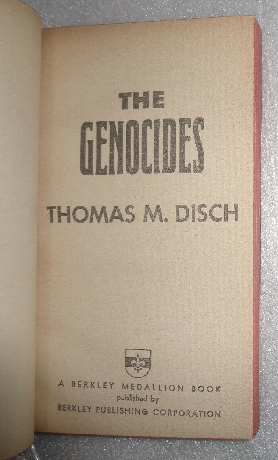 The Genocides, by Thomas M Disch. Berkley Medallion, F1170 1965. First printing.