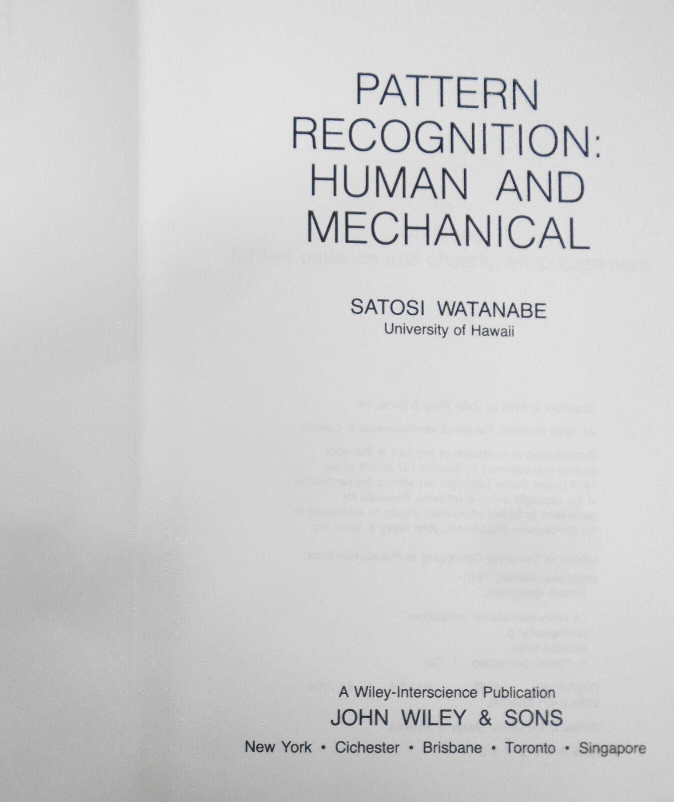 Pattern recognition : human and mechanical. By Satosi Watanabe - Hardcover 1985