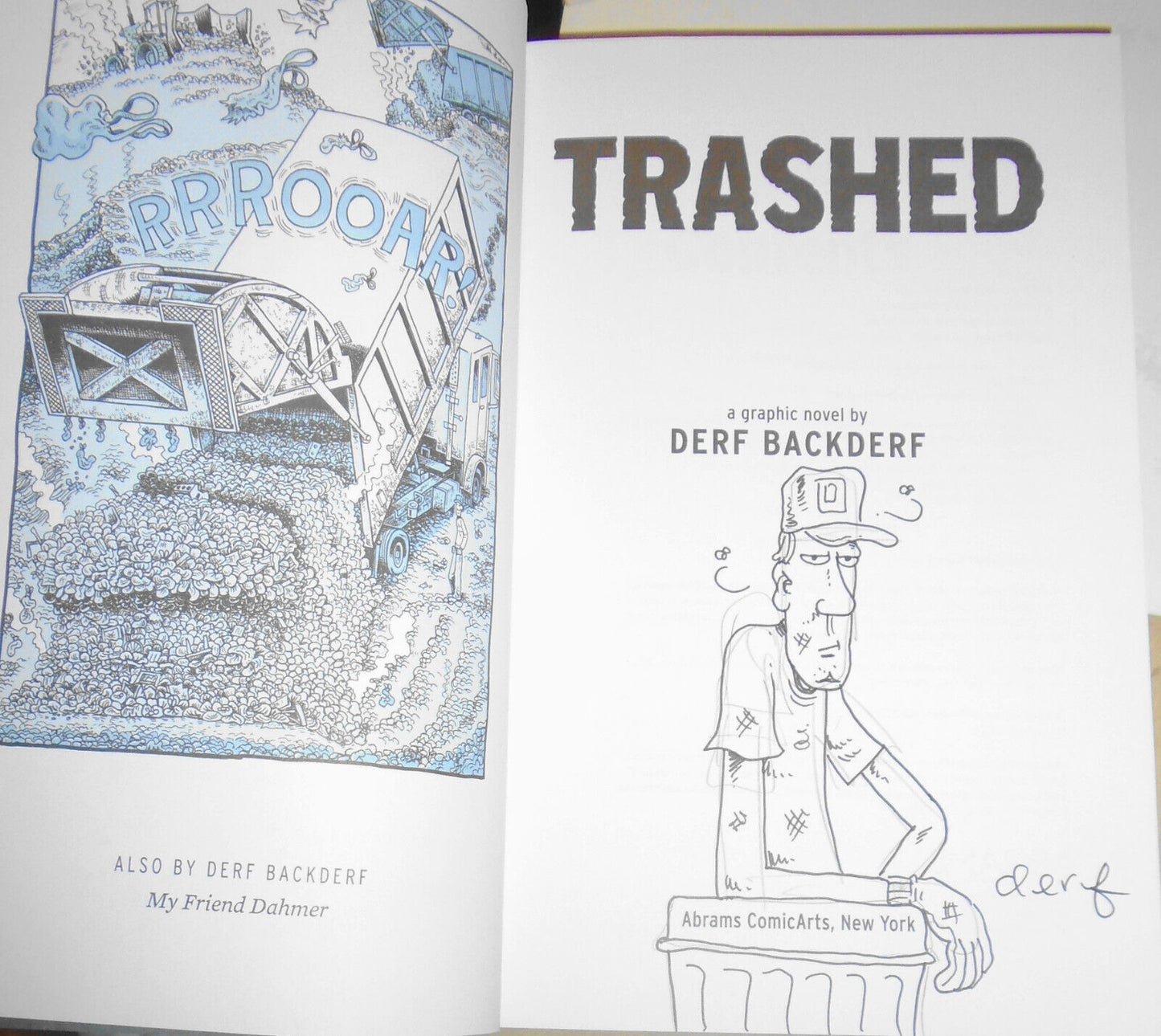 Trashed : a graphic novel, by Derf Backderf. SIGNED 1st ptg 2015. Softcover.