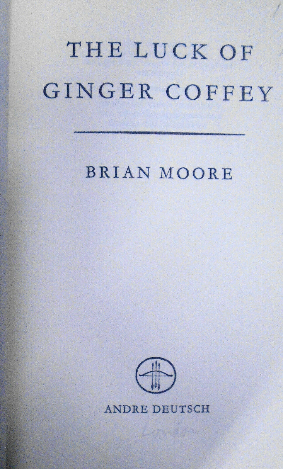 The Luck Of Ginger Coffey By Brian Moore. First Edition, 1960. Hardcover/DJ