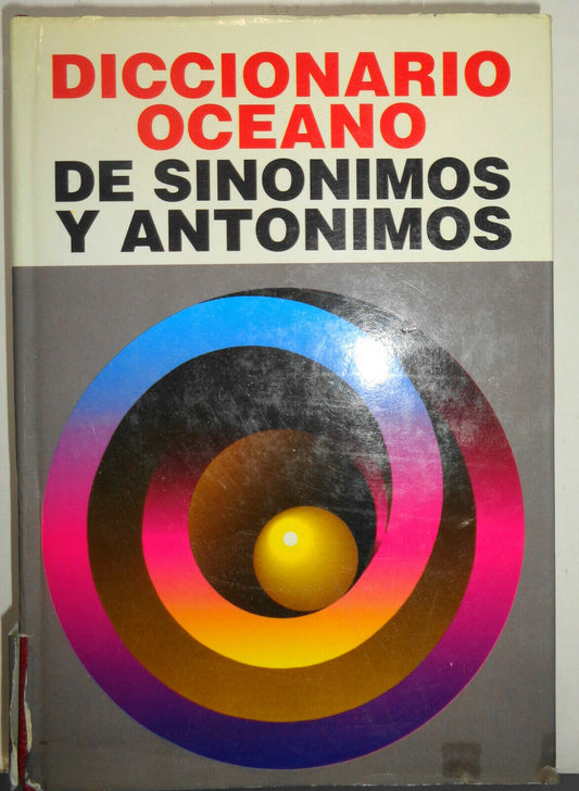 Diccionario Oceano de sinonimos y antonimos. 1992
