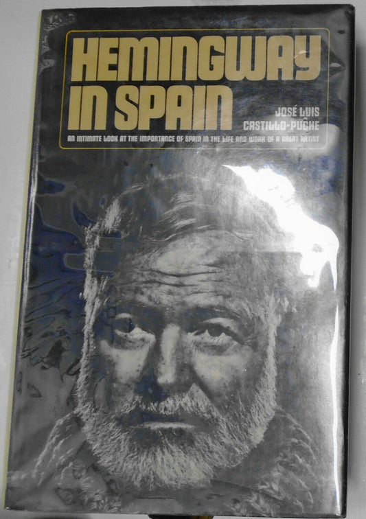 Hemingway in Spain, by Jose Luis Castillo-Puche - First Edition 1974 Hardcover
