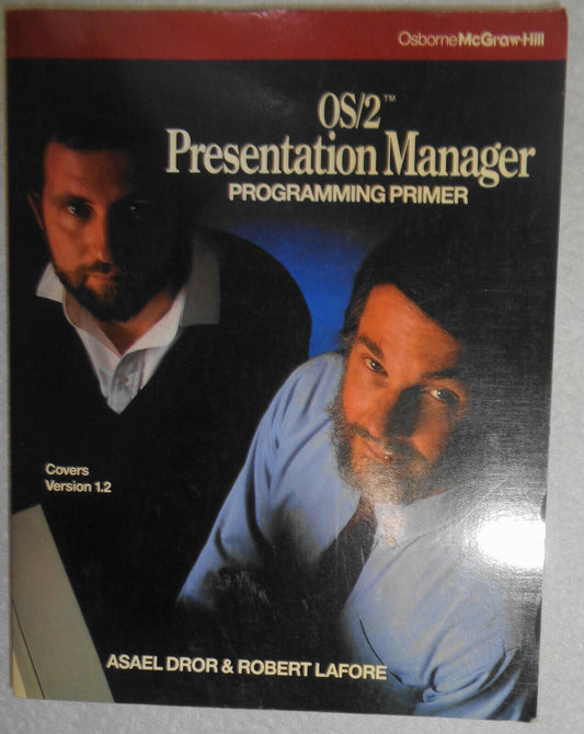 OS/2 Presentation Manager Programming Primer, by Asael Dror; Robert Lafore, 1990