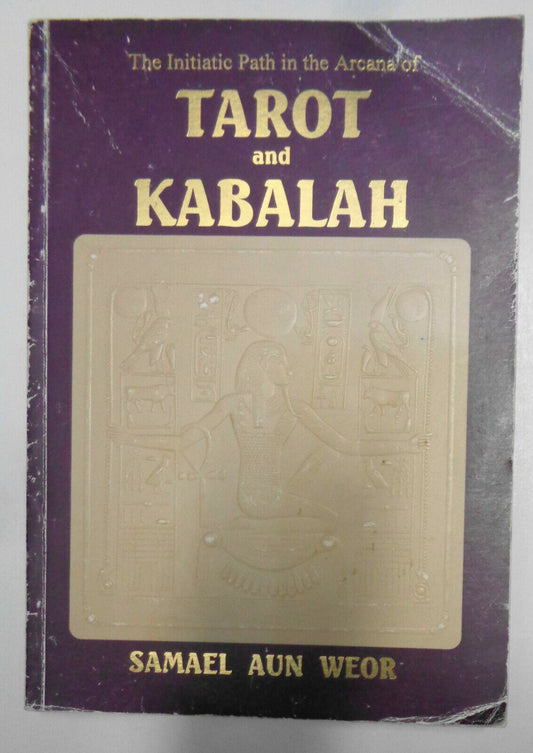 The Initiatic Path In The Arcana Of The Tarot And Kabalah by Samael Aun Weor '96