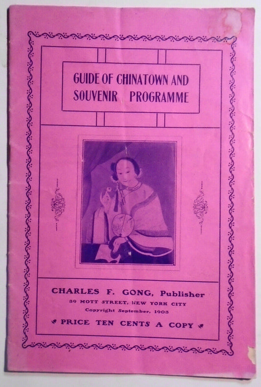 1903 Guide Of Chinatown and Souvenir Programme, New York City. Charles Gong, Pub