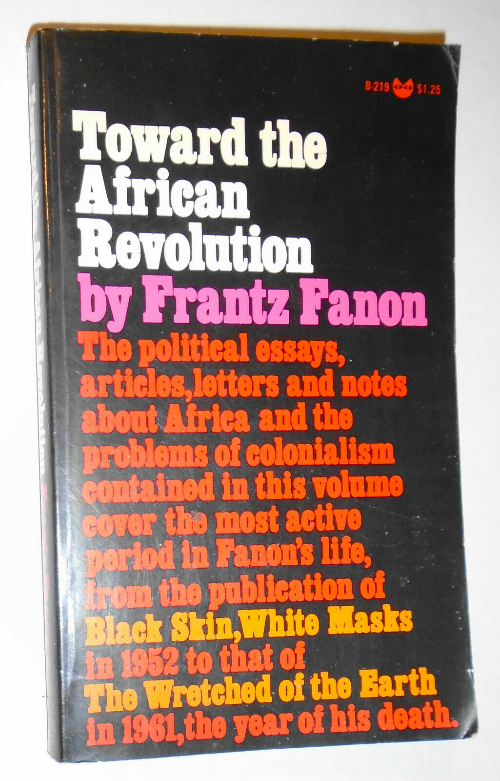 Frantz Fanon - The Wretched of the Earth & Toward the African Revolution