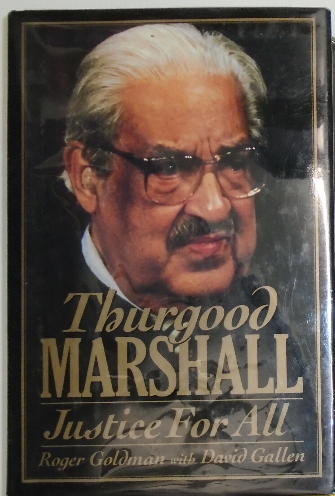 Thurgood Marshall: Justice for All - by Roger Goldman - First Edition. Hardcover