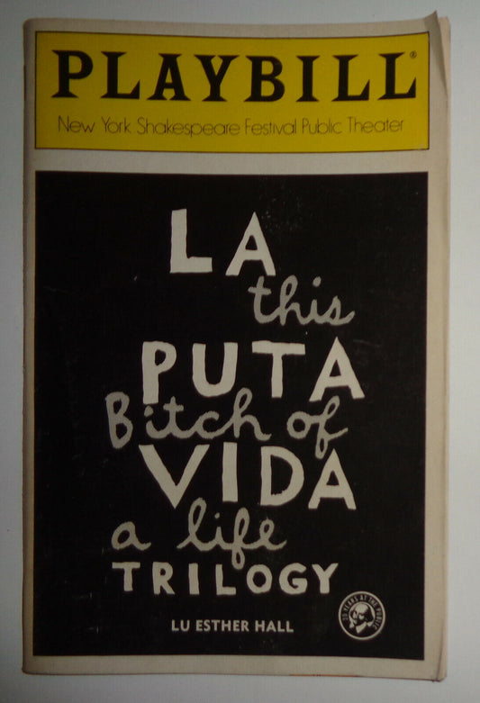 LA PUTA VIDA TRILOGY / THIS BITCH OF A LIFE - PLAYBILL - NOVEMBER 1987