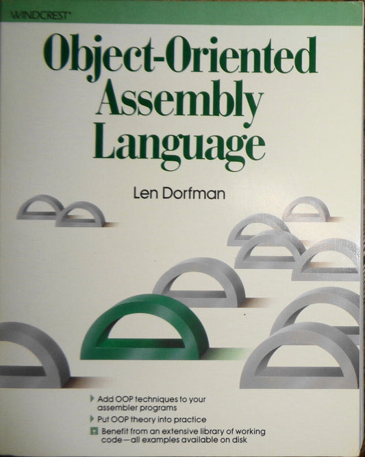 Object-Oriented Assembly Language by Len Dorfman. 1990. First edition