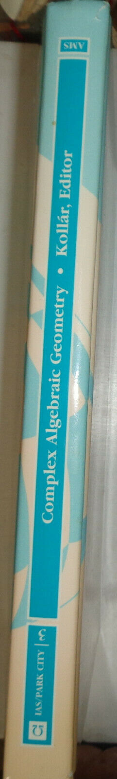IAS Park City Mathematics Vol 3 : Complex Algebraic Geometry by A. Kollar (1997)