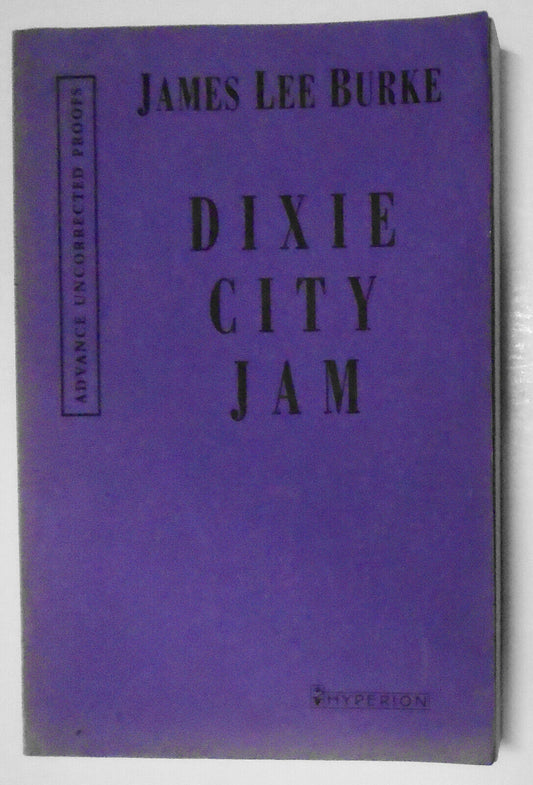 Dixie City Jam - By James Lee Burke. Uncorrected Proof, 1994.