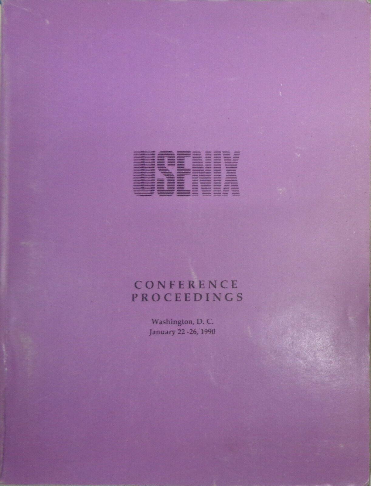 Proceedings of  Winter 1990 USENIX Conference : Jan 22-26,1990, Wash, DC [UNIX]