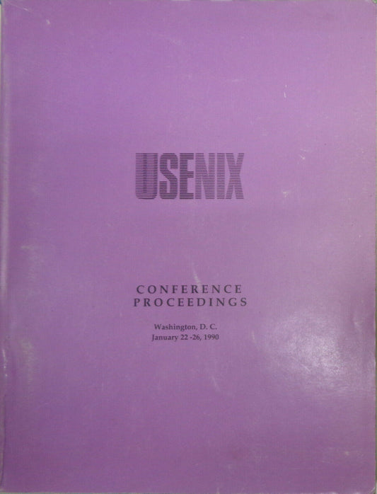 Proceedings of  Winter 1990 USENIX Conference : Jan 22-26,1990, Wash, DC [UNIX]