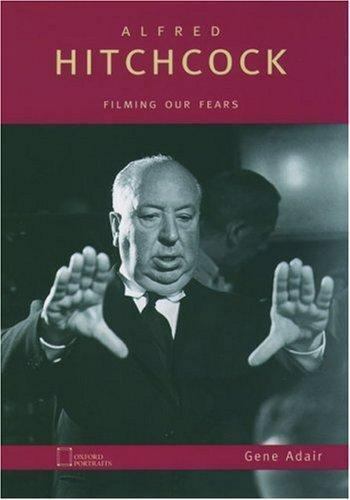 Oxford Portraits: Alfred Hitchcock : Filming Our Fears by Gene Adair (2002 HC)